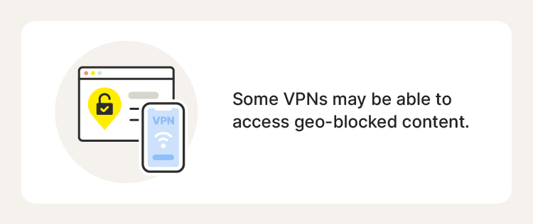 Illustrated chart with text explaining one of the benefits of a VPN—it may let you access geo-locked content.